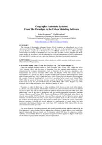 Geographic Automata Systems: From The Paradigm to the Urban Modeling Software Itzhak Benenson$,§, Vlad Kharbash§ $  Department of Geography and Human Environment,