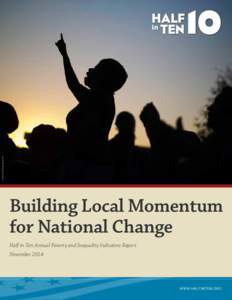 ASSOCIATED PRESS/DAVID GOLDMAN Building Local Momentum for National Change Half in Ten Annual Poverty and Inequality Indicators Report