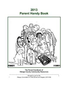 2013 Parent Handy Book The Parent Handbook of Otsego County Community Resources Brought to you by the