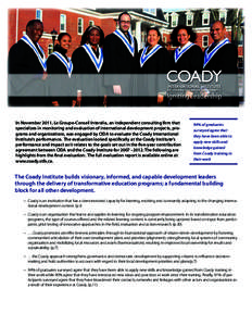 In November 2011, Le Groupe-Conseil Interalia, an independent consulting firm that specializes in monitoring and evaluation of international development projects, programs and organizations, was engaged by CIDA to evalua