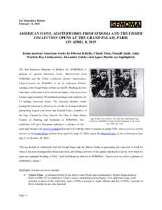 For Immediate Release February 11, 2015 AMERICAN ICONS: MASTERWORKS FROM SFMOMA AND THE FISHER COLLECTION OPENS AT THE GRAND PALAIS, PARIS ON APRIL 8, 2015
