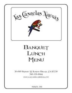 Banquet Lunch MenuHighway 111 Rancho Mirage, CA8844 www.lascasuelasnuevas.com
