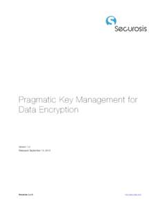 Pragmatic Key Management for Data Encryption Version 1.0 Released: September 13, 2012