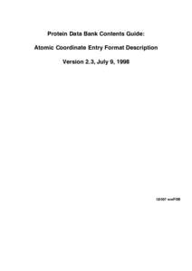 Protein Data Bank Contents Guide: Atomic Coordinate Entry Format Description Version 2.3, July 9, 1998 ©2007 wwPDB