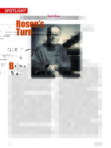 SPOTLIGHT The towering figure of scholar/musician Charles Rosen is at the center of a new comic opera by librettist Jeremy Denk and composer Steven Stucky at this year’s Ojai Festival. Rosen’s Turn