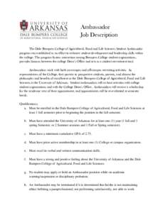 Ambassador Job Description The Dale Bumpers College of Agricultural, Food and Life Sciences Student Ambassador program was established as an effort to enhance student development and leadership skills within the college.