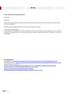BFF File  The BFF will include the following documents: -PO number -Batch code -Quality control before shipment: inspection and pres-hipment lab test reports issued by the first-party or third-party quality