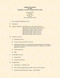 ORDER OF BUSINESS OF THE MARSHALL COUNTY BOARD OF EDUCATION Regular Meeting Tuesday May 22, 2012