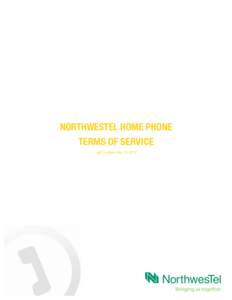 NORTHWESTEL HOME PHONE TERMS OF SERVICE Last Updated May 15, 2012 -1-