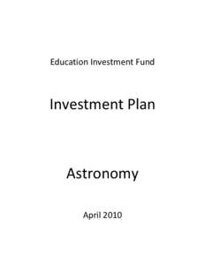 Education Investment Fund  Investment Plan Astronomy April 2010