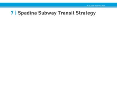 York Region - Spadina Subway Operating Plan.indd