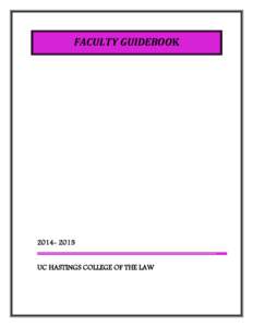 FACULTY GUIDEBOOK[removed]UC HASTINGS COLLEGE OF THE LAW  Table of Contents