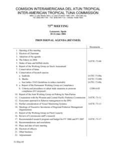 COMISION INTERAMERICANA DEL ATUN TROPICAL INTER-AMERICAN TROPICAL TUNA COMMISSION 8604 La Jolla Shores Drive, La Jolla CA, USA – www.iattc.org Tel: ( – Fax: ( – Director: Robin 