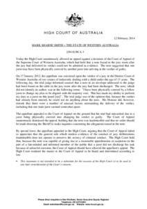 HIGH COURT OF AUSTRALIA 12 February 2014 MARK SHARNE SMITH v THE STATE OF WESTERN AUSTRALIA[removed]HCA 3 Today the High Court unanimously allowed an appeal against a decision of the Court of Appeal of the Supreme Court o