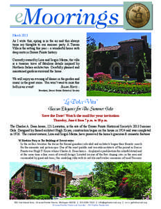 March 2013 As I write this, spring is in the air and this always turns my thoughts to our summer party. A Tuscan Villa is the setting this year -- a wonderful home with deep roots in Grosse Pointe history. Currently owne