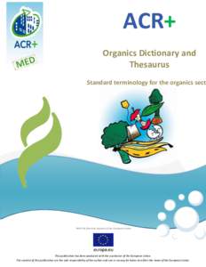 ACR+ Organics Dictionary and Thesaurus Standard terminology for the organics sect