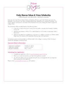 ®  Cindy Monroe Values & Vision Scholarship Celebrating girls who take pride in leading by example  Each year, the Cindy Monroe Values & Vision Scholarship will honor a girl in the Chattanooga area who