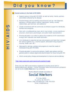 Did you know?  HIV/AIDS Social workers in the field of HIV/AIDS: •