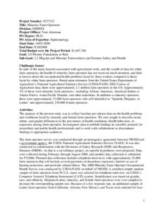 Project Number: [removed]Title: Minority Farm Operators Division: DSHEFS Project Officer: Toni Alterman PO Degree: Ph.D. PO Area of Expertise: Epidemiology