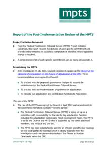 Report of the Post-Implementation Review of the MPTS Project Initiation Document 1 From the Medical Practitioners Tribunal Service (MPTS) Project Initiation Document, this report reviews the delivery of each specific com