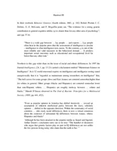 Handout III In their textbook Behavior Genetics (fourth edition, 2001, pRobert Plomin J. C. Defries, G. E. McLearn, and P. Mcguffin point out, “The evidence for a strong genetic contribution to general cognitive