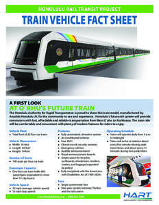 HONOLULU RAIL TRANSIT PROJECT  TRAIN VEHICLE FACT SHEET A FIRST LOOK