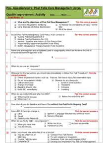 Pre– Questionnaire: Post Falls Care Management (PFCM) Quality Improvement Activity Date:……… Ward:…….  Total Marks: 28