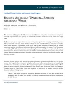 New America Foundation Next Social Contract Initiative and Economic Growth Program Raising American Wages by…Raising American Wages Ron Unz, Publisher, The American Conservative