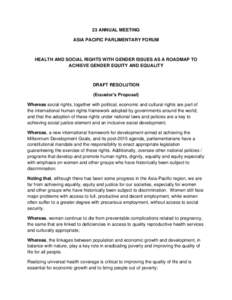 23 ANNUAL MEETING ASIA PACIFIC PARLIMENTARY FORUM HEALTH AND SOCIAL RIGHTS WITH GENDER ISSUES AS A ROADMAP TO ACHIEVE GENDER EQUITY AND EQUALITY