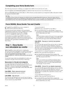 Completing your Nova Scotia form The following information will help you complete Form NS428, Nova Scotia Tax and Credits. The terms spouse and common-law partner are defined in the General Income Tax and Benefit Guide. 