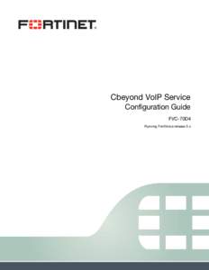 Cbeyond VoIP Service Configuration Guide FVC-70D4 Running FortiVoice release 5.x  Cbeyond VoIP Service Configuration Guide