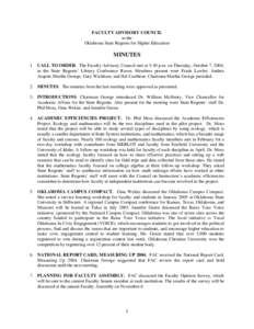 FACULTY ADVISORY COUNCIL to the Oklahoma State Regents for Higher Education MINUTES 1. CALL TO ORDER. The Faculty Advisory Council met at 5:30 p.m. on Thursday, October 7, 2004,