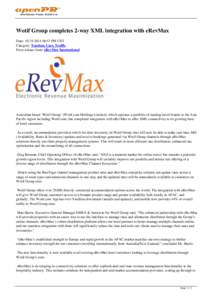 Wotif Group completes 2-way XML integration with eRevMax Date: [removed]:47 PM CET Category: Tourism, Cars, Traffic Press release from: eRevMax International  Australian-based ‘Wotif Group’ (Wotif.com Holdings Li