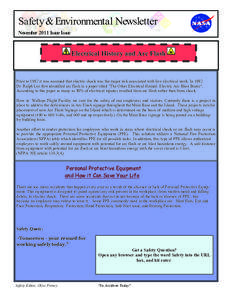 Safety & Environmental Newsletter November 2011 Issue Issue Electrical History and Arc Flash  Prior to 1982 it was assumed that electric shock was the major risk associated with live electrical work. In 1982