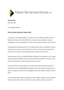 MEDIA RELEASE  28 January 2014 For Immediate Release  Victoria Leads the Way in Native Title