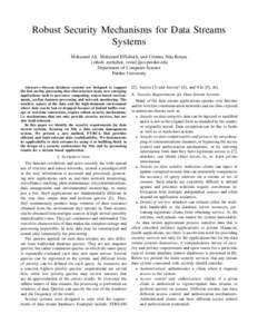 Robust Security Mechanisms for Data Streams Systems Mohamed Ali, Mohamed ElTabakh, and Cristina Nita-Rotaru {mhali, meltabak, crisn}@cs.purdue.edu Department of Computer Science Purdue University