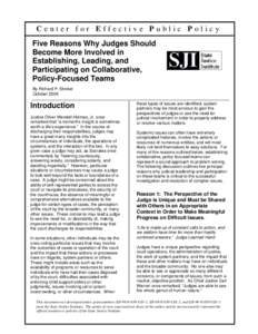 FIVE REASONS WHY JUDGES SHOULD BECOME MORE INVOLVED IN ESTABLISHING AND LEADING COLLABORATIVE, POLICY-MAKING TEAMS