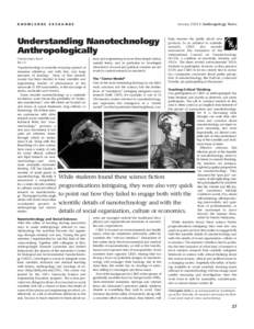 January 2005 • Anthropology News  KNOWLEDGE EXCHANGE Understanding Nanotechnology Anthropologically