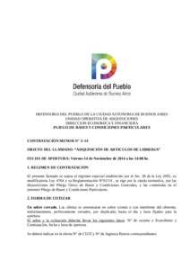 DEFENSORIA DEL PUEBLO DE LA CIUDAD AUTONOMA DE BUENOS AIRES UNIDAD OPERATIVA DE ADQUISICIONES DIRECCION ECONOMICA Y FINANCIERA PLIEGO DE BASES Y CONDICIONES PARTICULARES CONTRATACIÓN MENOR N° 3–14 OBJETO DEL LLAMADO: