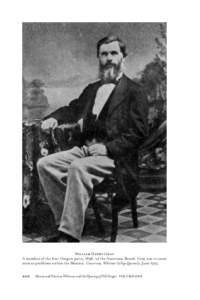 William Henry Gray A member of the first Oregon party, 1836, of the American Board, Gray was to cause serious problems within the Mission. Courtesy, Whitman College Quarterly, June[removed]Marcus and Narcissa Whitman 