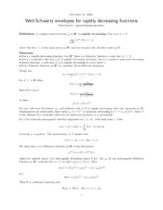 (December 21, 2004)  Weil-Schwartz envelopes for rapidly decreasing functions Paul Garrett <garrett@math.umn.edu>  Definition: A complex-valued function f on Rn is rapidly decreasing if for every m ≥ 0