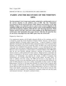 Dani, 1 August 2003 REPORT OF THE ICG: ALL PARADOXES OF LORD ASHDOWN PADDY AND THE RECOVERY OF THE WRITTEN OFFs The International Crisis Group issued another authoritative and thorough review of