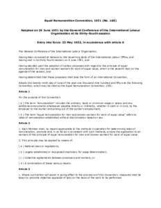 Equal Remuneration Convention, 1951 (No[removed]Adopted on 29 June 1951 by the General Conference of the International Labour Organisation at its thirty-fourth session Entry into force: 23 May 1953, in accordance with arti