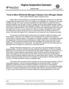 Tools to More Efficiently Manage In-Season Corn Nitrogen Needs Brian Jones, Extension Agent, Augusta County Nearly 80% of the atmosphere is composed of nitrogen gas. Plants can only utilize this nitrogen after being take