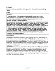 ATRIPLA™ (efavirenz 600 mg/emtricitabine 200 mg/tenofovir disoproxil fumarate 300 mg) Tablets ℞ Only WARNING LACTIC ACIDOSIS AND SEVERE HEPATOMEGALY WITH STEATOSIS,