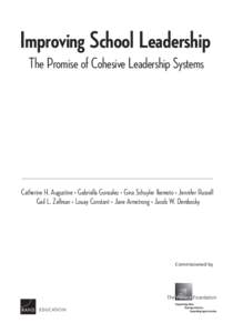 Improving School Leadership The Promise of Cohesive Leadership Systems Catherine H. Augustine • Gabriella Gonzalez • Gina Schuyler Ikemoto • Jennifer Russell  Gail L. Zellman • Louay Constant • Jane Armstrong 