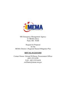 MS Emergency Management Agency #1 MEMA Drive Pearl, MS[removed]Request for Proposal for the MEMA District 2 Regional Hazard Mitigation Plan