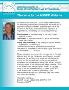Welcome to the ASGPP Website On behalf of the Executive Council and our Membership, we welcome you to the ASGPP Web site. We invite you to explore our society, members and techniques which are founded in the study, advan
