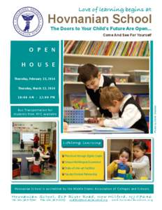Love of learning begins at  Hovnanian School The Doors to Your Child’s Future Are Open... Come And See For Yourself