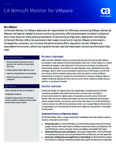 DATA SHEET  CA Nimsoft Monitor for VMware At a Glance CA Nimsoft Monitor for VMware addresses the requirements for effectively monitoring VMware, delivering VMware intelligence needed to ensure monitoring continuity, off